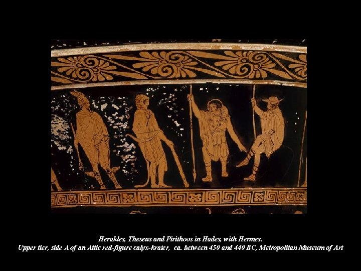 Herakles, Theseus and Pirithoos in Hades, with Hermes. Upper tier, side A of an Herakles, Theseus and Pirithoos in Hades, with Hermes. Upper tier, side A of an