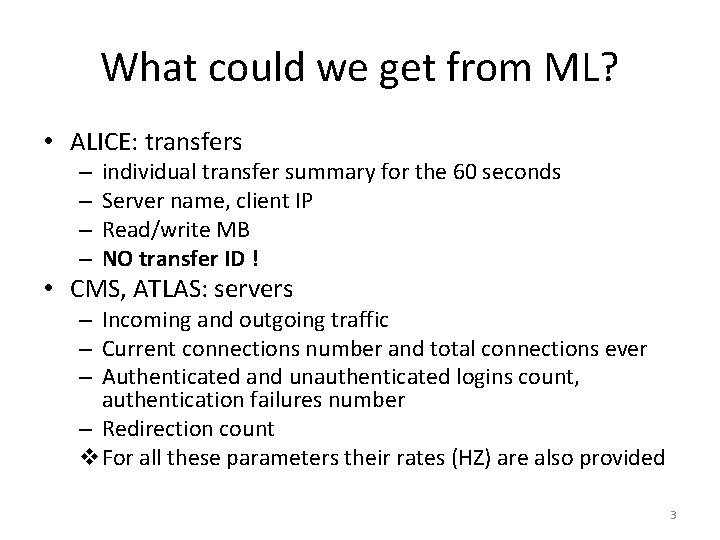 What could we get from ML? • ALICE: transfers – – individual transfer summary