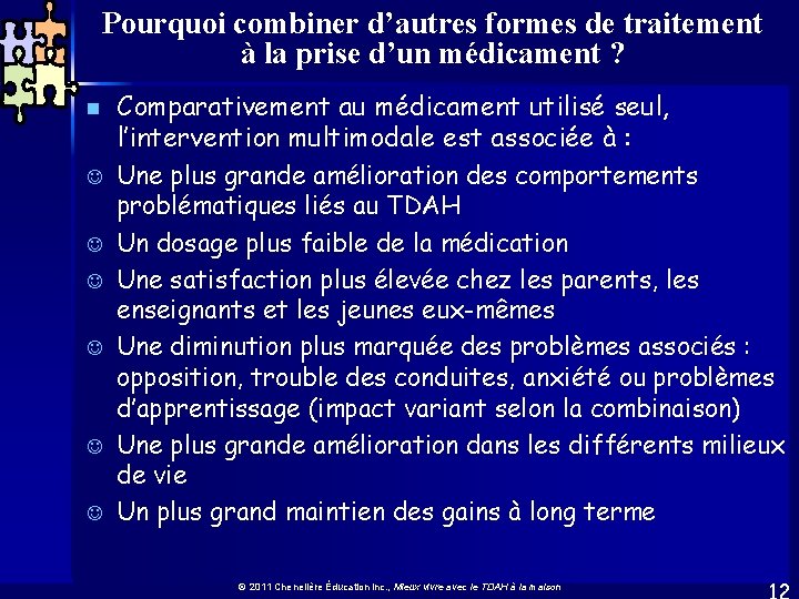 Pourquoi combiner d’autres formes de traitement à la prise d’un médicament ? n J