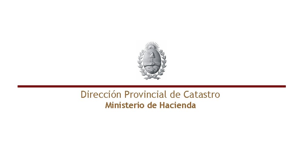 Dirección Provincial de Catastro Ministerio de Hacienda 