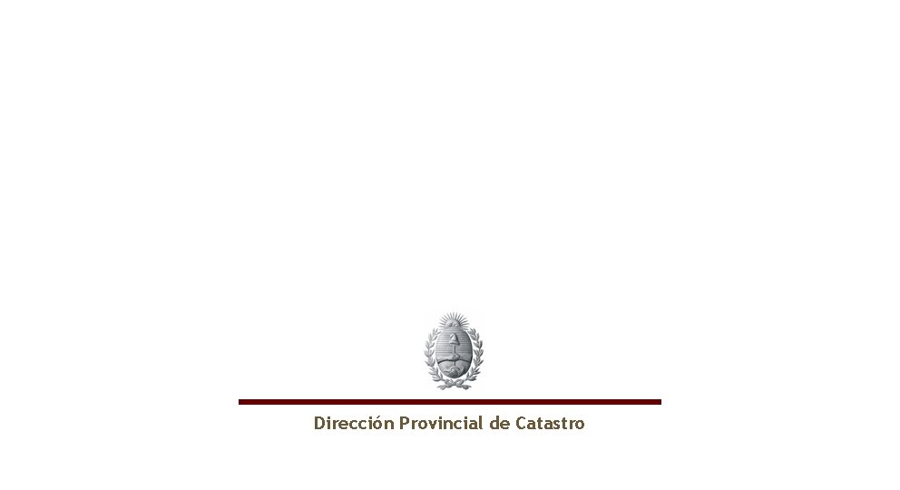 Dirección Provincial de Catastro 