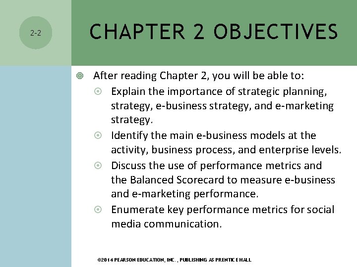 CHAPTER 2 OBJECTIVES 2 -2 After reading Chapter 2, you will be able to: