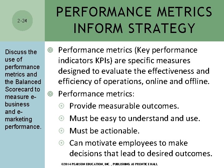 2 -24 PERFORMANCE METRICS INFORM STRATEGY Performance metrics (Key performance Discuss the use of