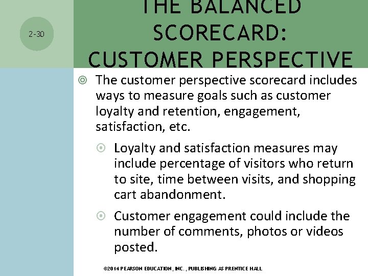 2 -30 THE BALANCED SCORECARD: CUSTOMER PERSPECTIVE The customer perspective scorecard includes ways to