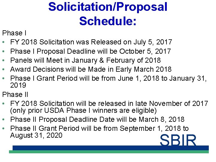 Solicitation/Proposal Schedule: Phase I • FY 2018 Solicitation was Released on July 5, 2017