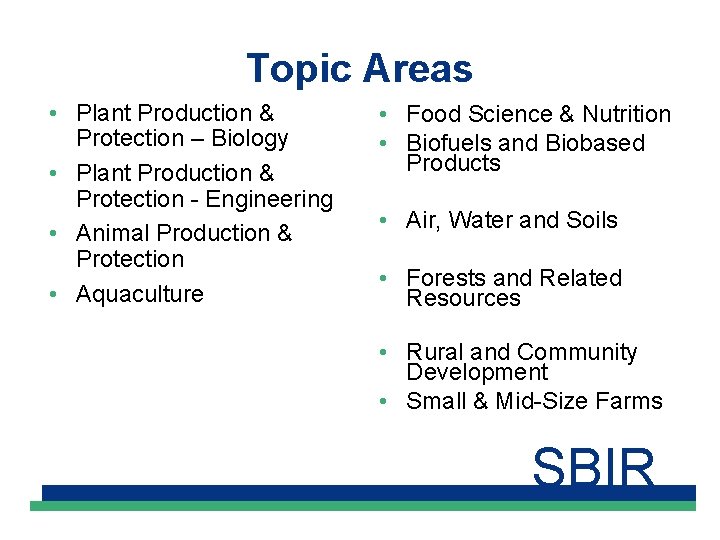 Topic Areas • Plant Production & Protection – Biology • Plant Production & Protection