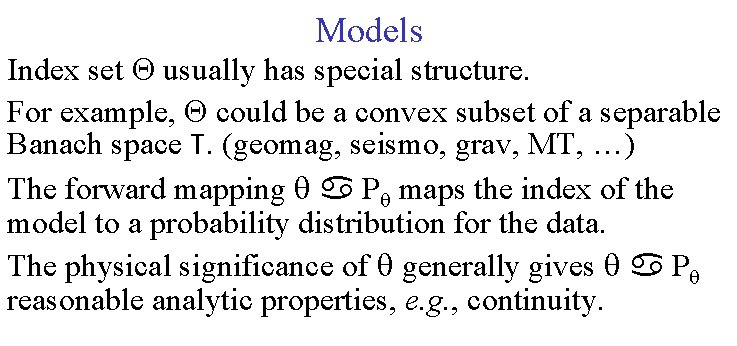 Models Index set usually has special structure. For example, could be a convex subset