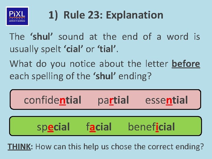 1) Rule 23: Explanation The ‘shul’ sound at the end of a word is