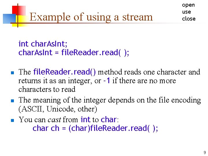 Example of using a stream open use close int char. As. Int; char. As.