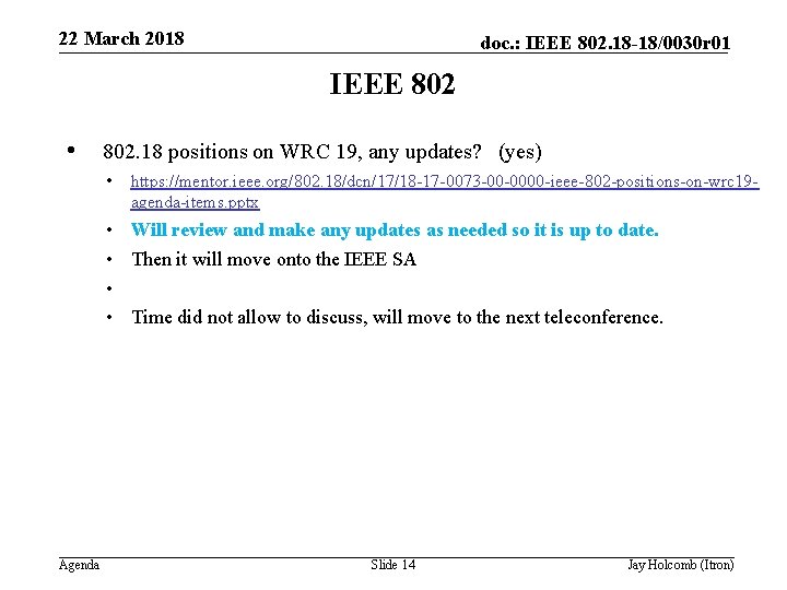 22 March 2018 doc. : IEEE 802. 18 -18/0030 r 01 IEEE 802 •