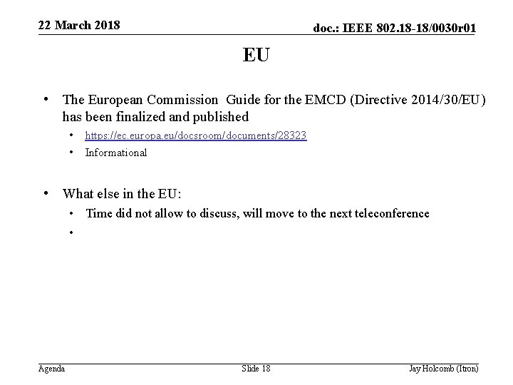 22 March 2018 doc. : IEEE 802. 18 -18/0030 r 01 EU • The