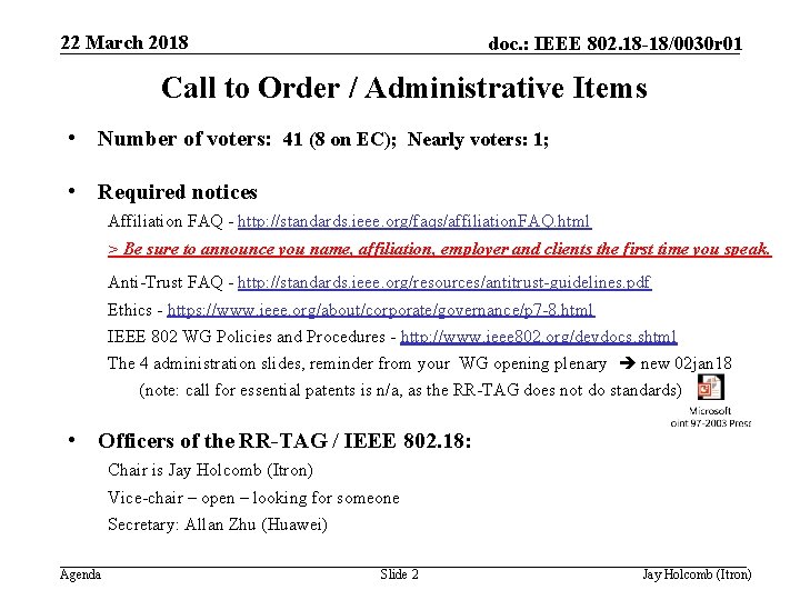 22 March 2018 doc. : IEEE 802. 18 -18/0030 r 01 Call to Order