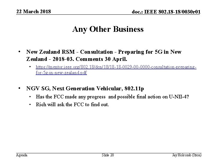 22 March 2018 doc. : IEEE 802. 18 -18/0030 r 01 Any Other Business