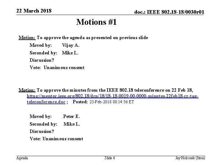 22 March 2018 doc. : IEEE 802. 18 -18/0030 r 01 Motions #1 and