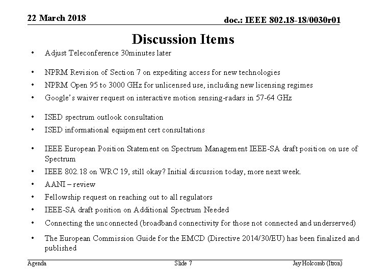 22 March 2018 doc. : IEEE 802. 18 -18/0030 r 01 Discussion Items •