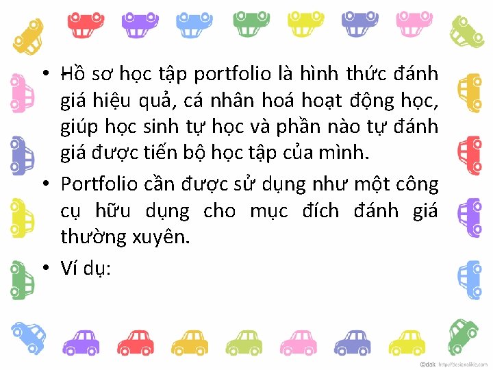  • H ồ sơ học tập portfolio là hình thức đánh giá hiệu