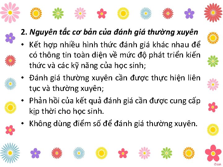 2. Nguyên tắc cơ bản của đánh giá thường xuyên • Kết hợp nhiều