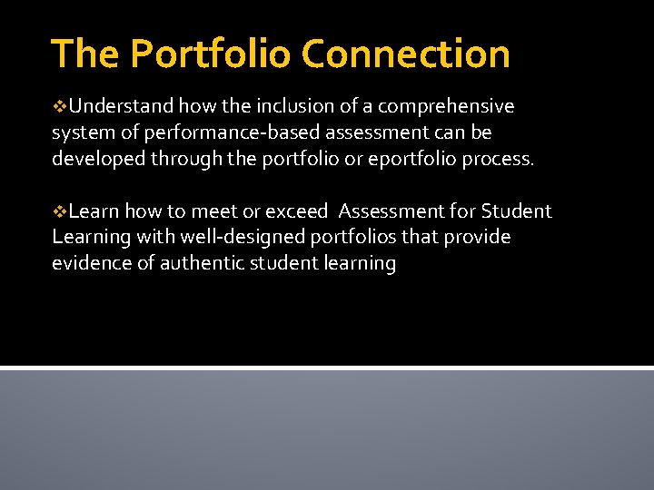 The Portfolio Connection v. Understand how the inclusion of a comprehensive system of performance-based
