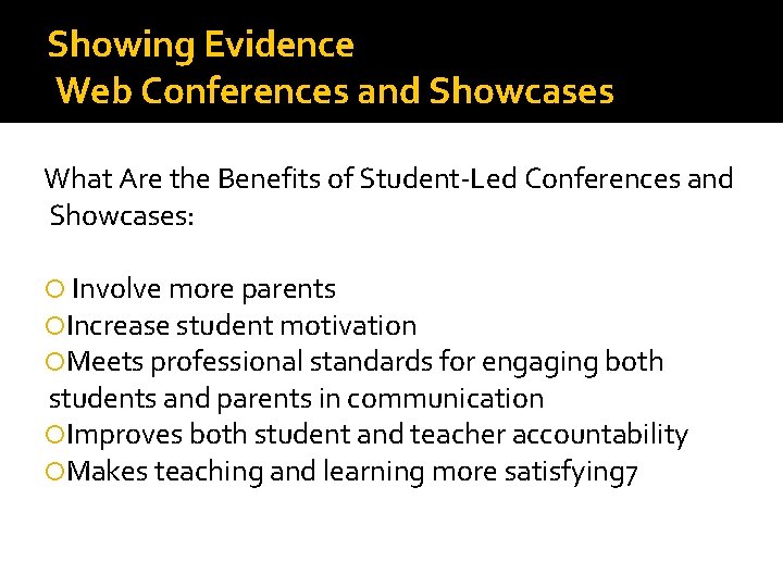 Showing Evidence Web Conferences and Showcases What Are the Benefits of Student-Led Conferences and