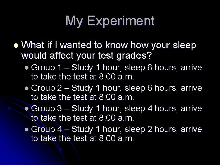 My Experiment l What if I wanted to know how your sleep would affect