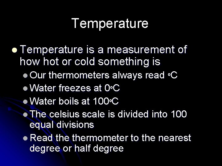 Temperature l Temperature is a measurement of how hot or cold something is l