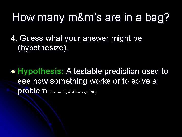 How many m&m’s are in a bag? 4. Guess what your answer might be