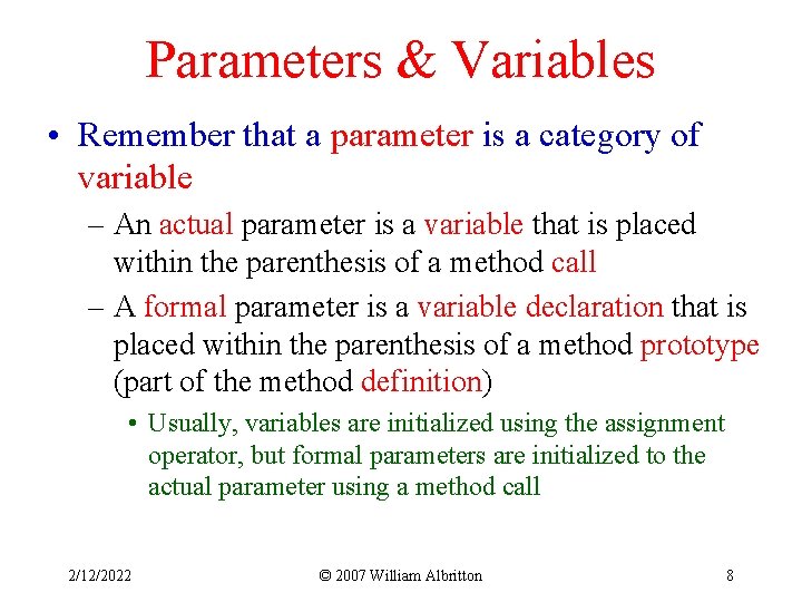 Parameters & Variables • Remember that a parameter is a category of variable –