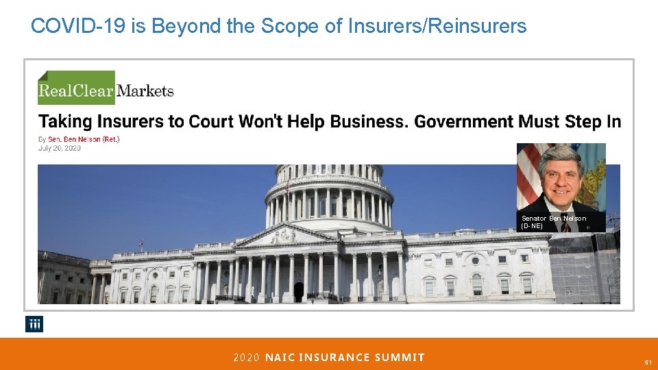 COVID-19 is Beyond the Scope of Insurers/Reinsurers Senator Ben Nelson (D-NE) 2020 NAIC INSURANCE