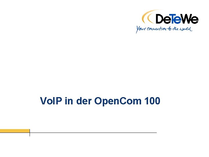 Vo. IP in der Open. Com 100 