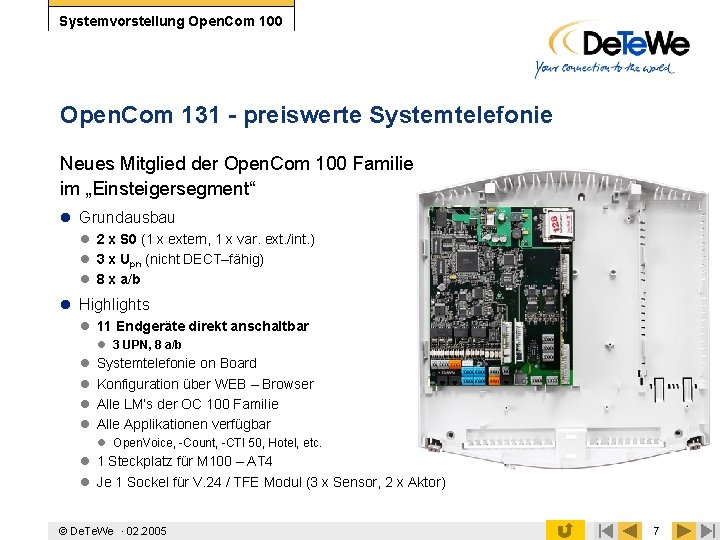 Systemvorstellung Open. Com 100 Open. Com 131 - preiswerte Systemtelefonie Neues Mitglied der Open.