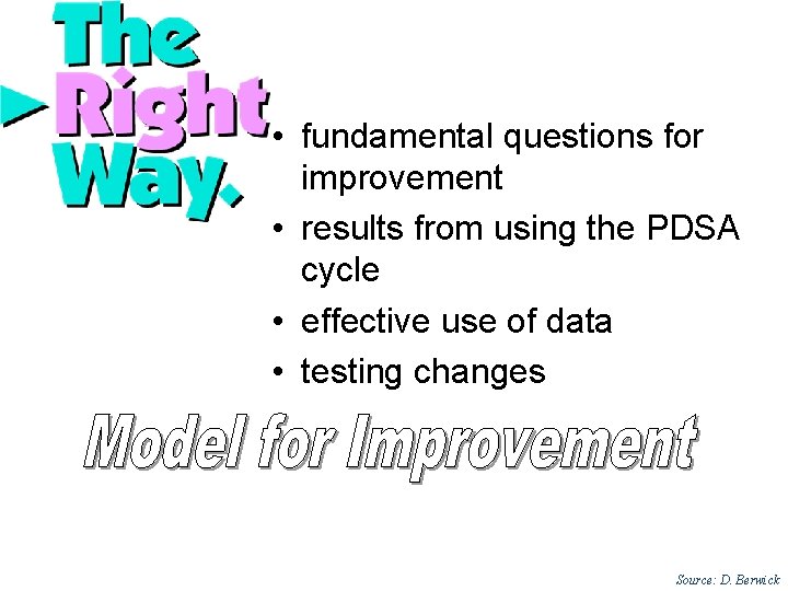  • fundamental questions for improvement • results from using the PDSA cycle •