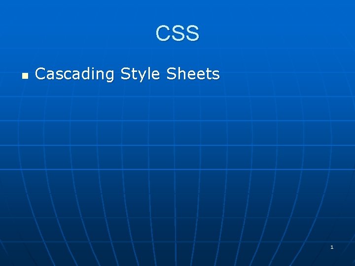 CSS n Cascading Style Sheets 1 