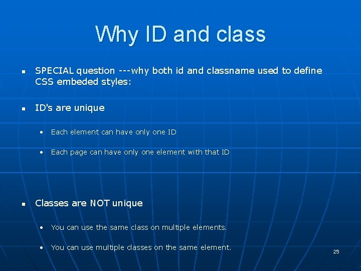 Why ID and class n n SPECIAL question ---why both id and classname used