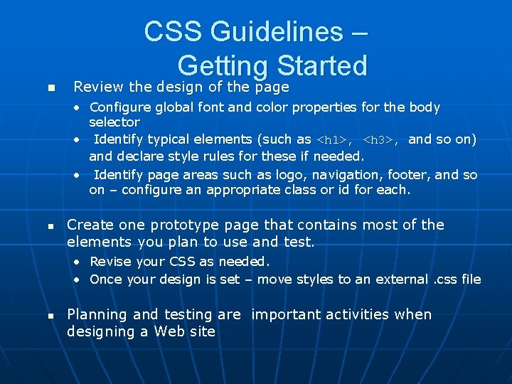 CSS Guidelines – Getting Started n Review the design of the page • Configure