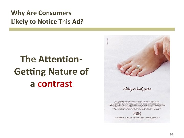 Why Are Consumers Likely to Notice This Ad? The Attention. Getting Nature of a