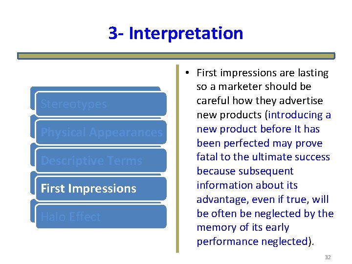 3 - Interpretation Stereotypes Physical. Appearances Descriptive. Terms First. Impressions Halo. Effect • First