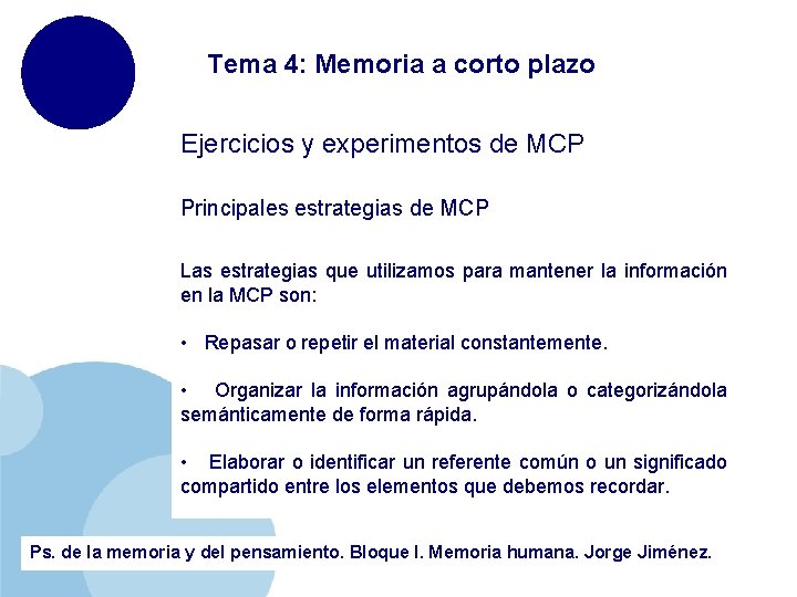 Tema 4: Memoria a corto plazo Ejercicios y experimentos de MCP Principales estrategias de
