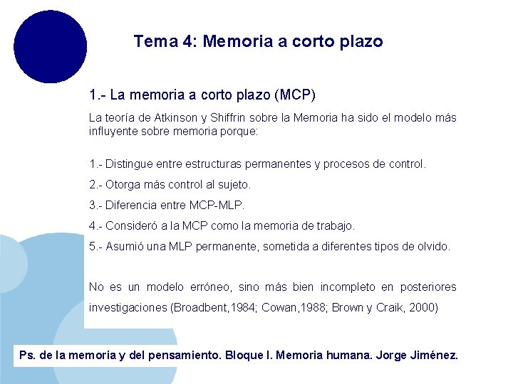 Tema 4: Memoria a corto plazo 1. - La memoria a corto plazo (MCP)