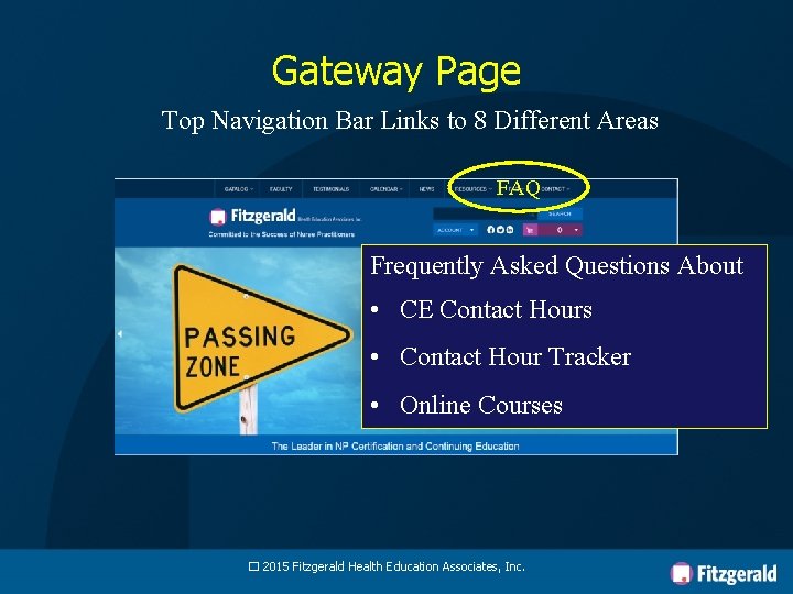 Gateway Page Top Navigation Bar Links to 8 Different Areas FAQ Frequently Asked Questions