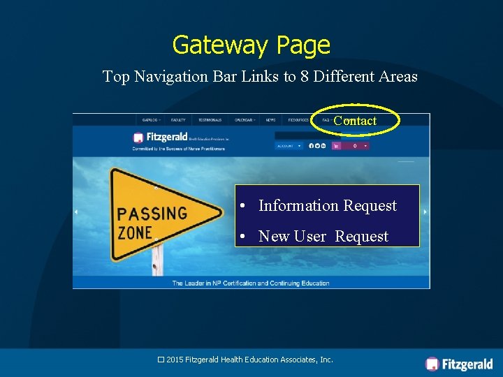 Gateway Page Top Navigation Bar Links to 8 Different Areas Contact • Information Request