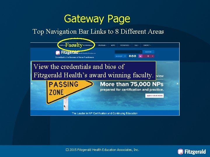 Gateway Page Top Navigation Bar Links to 8 Different Areas Faculty View the credentials