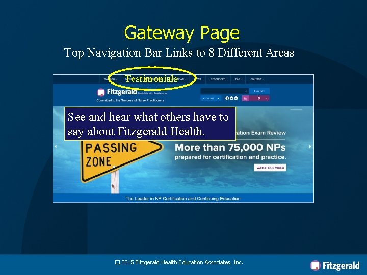 Gateway Page Top Navigation Bar Links to 8 Different Areas Testimonials See and hear