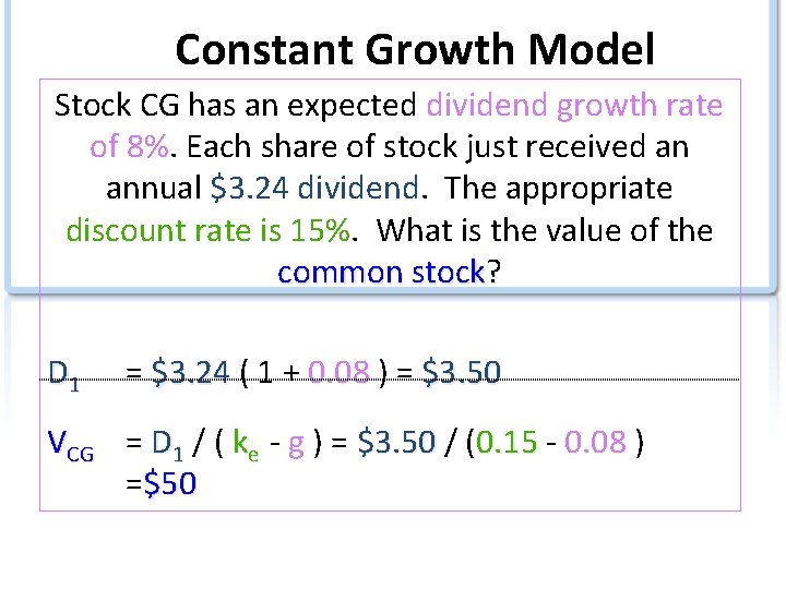 Constant Growth Model Stock CG has an expected dividend growth rate of 8%. Each