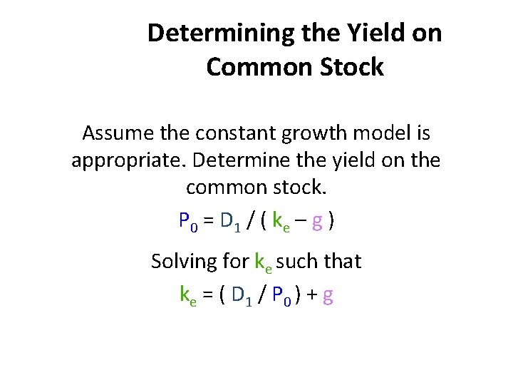 Determining the Yield on Common Stock Assume the constant growth model is appropriate. Determine