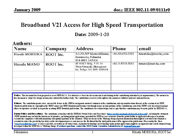 January 2009 doc. : IEEE 802. 11 -09/0111 r 0 Broadband V 2 I