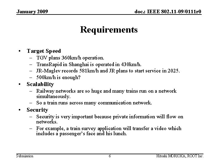 January 2009 doc. : IEEE 802. 11 -09/0111 r 0 Requirements • Target Speed
