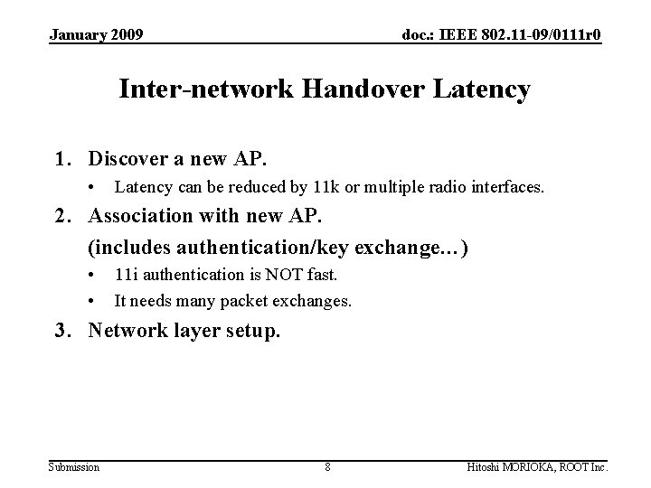 January 2009 doc. : IEEE 802. 11 -09/0111 r 0 Inter-network Handover Latency 1.