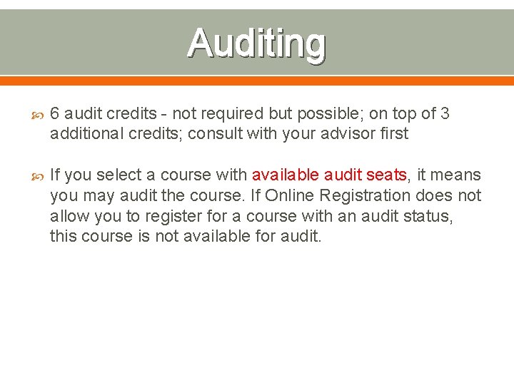 Auditing 6 audit credits - not required but possible; on top of 3 additional