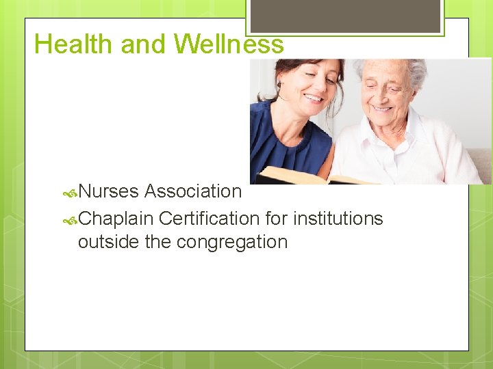 Health and Wellness Nurses Association Chaplain Certification for institutions outside the congregation 