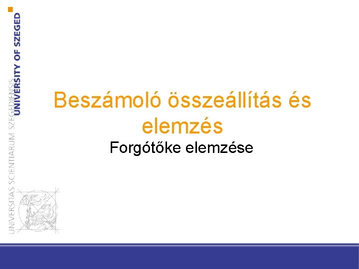 Beszámoló összeállítás és elemzés Forgótőke elemzése 